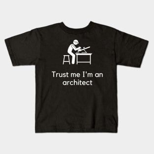 Trust me I'm an architect Kids T-Shirt